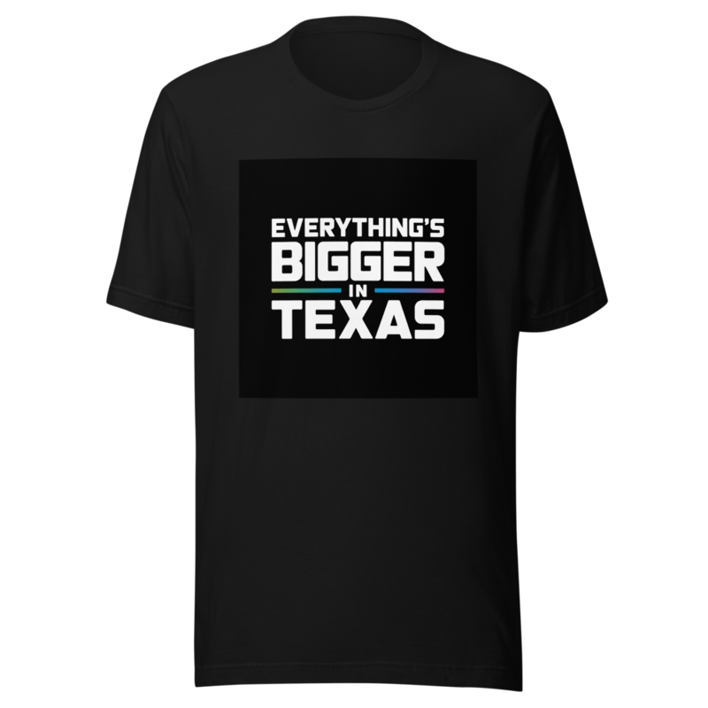 Everything's Bigger In Texas Bold Typography Funny Texas Pride T-Shirt